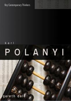 Hardcover Karl Polanyi: The Limits of the Market Book