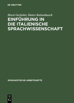 Einfuhrung in die italienische Sprachwissenschaft (Romanistische Arbeitshefte)