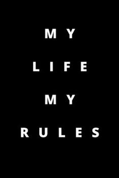 Paperback My Life My Rules: 120 Pages 6x9 Book