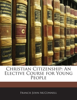 Paperback Christian Citizenship: An Elective Course for Young People Book