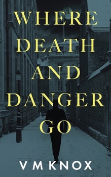 Paperback Where Death and Danger Go Book