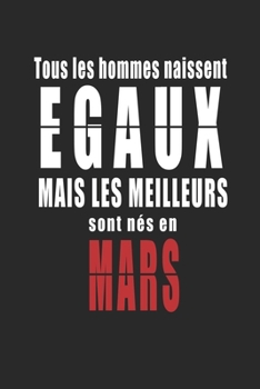 Tous Les Hommes naissent Egaux Mais  Les Meilleurs sont nés en JUIN carnet de notes: Carnet de note pour les hommes nés en JUIN cadeaux pour un ami, ... de la famille né en JUIN (French Edition)