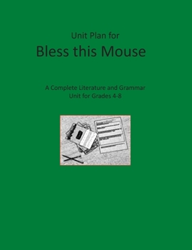 Paperback Unit Plan for Bless this Mouse: A Complete Literature and Grammar Unit Book