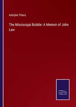 Paperback The Mississippi Bubble: A Memoir of John Law Book