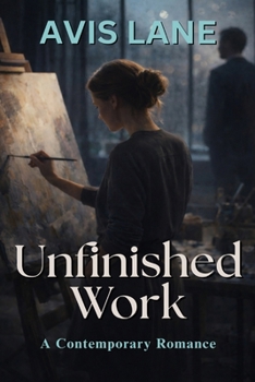 Paperback Unfinished Work: A Contemporary Romance Book