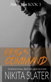 King's Command - Book #3 of the Fire & Vice