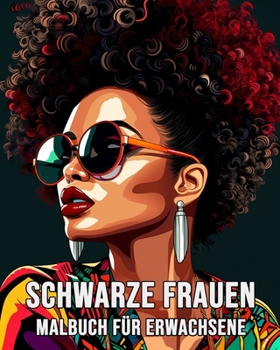 Paperback Schwarze Frauen Malbuch für Erwachsene: 40 Einzigartige Illustrationen [German] Book