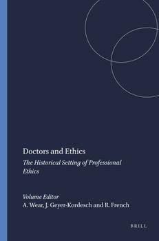 Doctors and Ethics: The Historical Setting of Professional Ethics