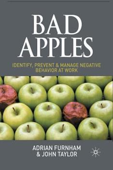 Paperback Bad Apples: Identify, Prevent & Manage Negative Behavior at Work Book