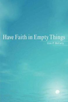 Paperback Have Faith in Empty things Book