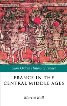 France in the Central Middle Ages: 900-1200
