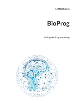 Paperback BioProg: Biologische Programmierung in der Informationsmedizin [German] Book