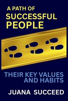 Paperback A Path of Successful People: Their Key Values and Habits Book