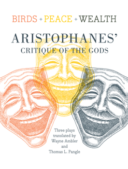 Paperback Birds/Peace/Wealth: Aristophanes' Critique of the Gods Book