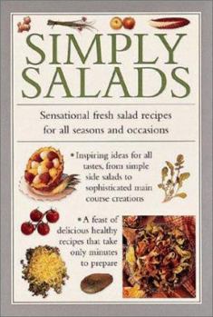 Hardcover Simply Salads: Sensational Fresh Salad Recipes for All Seasons and Occasions Book