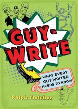 Hardcover Guy-Write: What Every Guy Writer Needs to Know Book