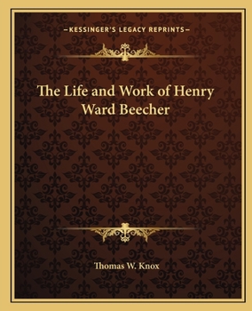 Paperback The Life and Work of Henry Ward Beecher Book