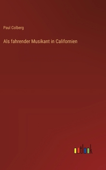 Als fahrender Musikant in Californien (German Edition)