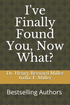 Paperback I've Finally Found You, Now What? Book