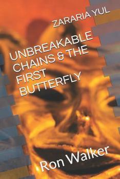 Paperback Unbreakable Chains & the First Butterfly Book