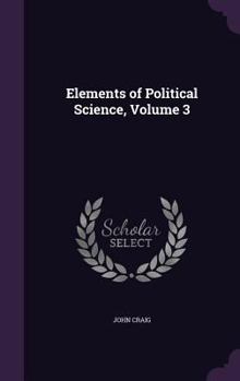 Hardcover Elements of Political Science, Volume 3 Book