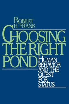 Paperback Choosing the Right Pond: Human Behavior and the Quest for Status Book