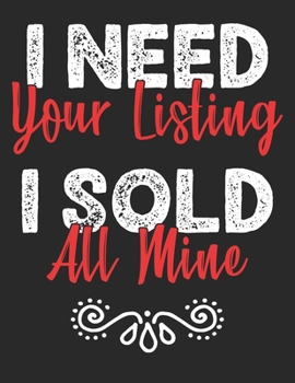 I Need Your Listing I Sold All Mine: College Ruled Composition Notebook 120 Sheets 8.5 x 11