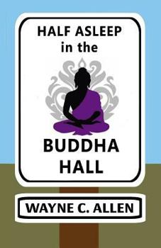 Paperback Half Asleep in the Buddha Hall Book