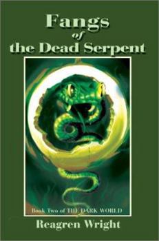 Paperback Fangs of the Dead Serpent: Book Two of THE DARK WORLD Book