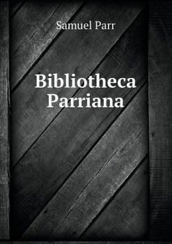 Paperback Bibliotheca Parriana Book