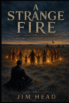 Paperback A Strange Fire (Circuit Rider Mysteries) Book