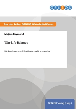 Paperback War-Life-Balance: Die Bundeswehr soll familienfreundlicher werden [German] Book