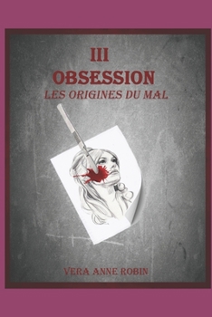 Paperback Lily Miller 3 - Obsession: Les origines du mal [French] Book