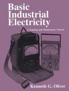 Paperback Basic Industrial Electricity: A Training and Maintenance Manual Book