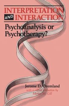 Paperback Interpretation and Interaction: Psychoanalysis or Psychotherapy? Book