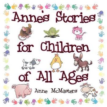 Paperback Anne's Stories for Children of All Ages [Large Print] Book