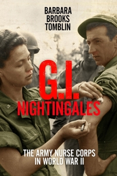 Paperback G.I. Nightingales: The Army Nurse Corps in World War II Book