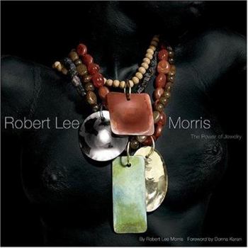Hardcover Robert Lee Morris: The Power of Jewelry Book