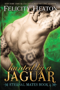 Hunted by a Jaguar - Book #4 of the Eternal Mates