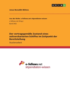 Paperback Der vertragsgemäße Zustand eines zeitvercharterten Schiffes im Zeitpunkt der Bereitstellung [German] Book