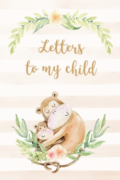 Letters to my child: A journal to help write letters from a parent to their child - monkey cover (Keepsake Books)
