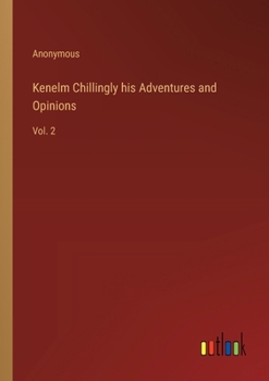 Paperback Kenelm Chillingly his Adventures and Opinions: Vol. 2 Book