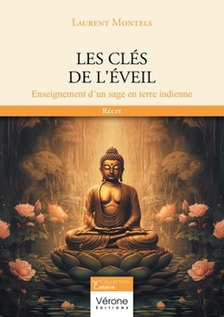 Paperback Les clés de l'éveil: Enseignement d'un sage en terre indienne [French] Book
