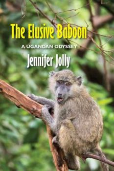 Paperback The Elusive Baboon: A Ugandan Odyssey Book