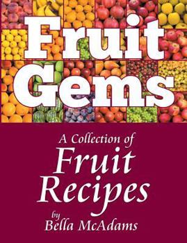 Paperback Fruit Gems: A Collection of Fruit Recipes Book