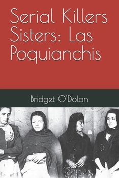 Paperback Serial Killers Sisters: Las Poquianchis Book
