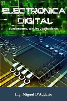 Paperback Electrónica digital: Fundamentos, cálculos y aplicaciones [Spanish] Book