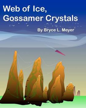 Paperback Web of Ice, Gossamer Crystals: (Alternatively: O'Gliiders) Book