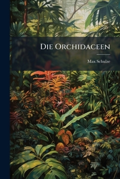 Paperback Die Orchidaceen [German] Book