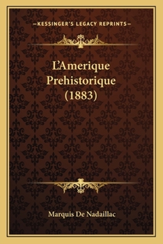 Paperback L'Amerique Prehistorique (1883) Book